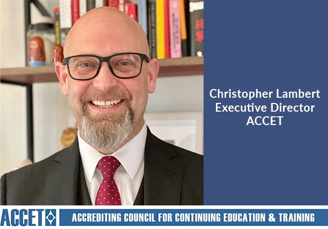 Christopher Lambert: ACCET Positioned Perfectly for Where Higher Education is Going